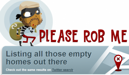 Post image for The Week in Bullshit: PleaseRobMe.com